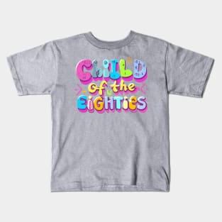 Child of the Eighties Throwback Vintage - Retro Eighties Girl Pop Culture Kids T-Shirt